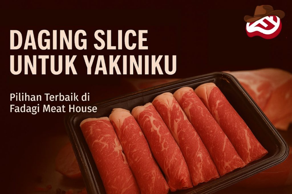 Daging Slice untuk Yakiniku Pamulang Pilihan Terbaik di Fadagi Meat House